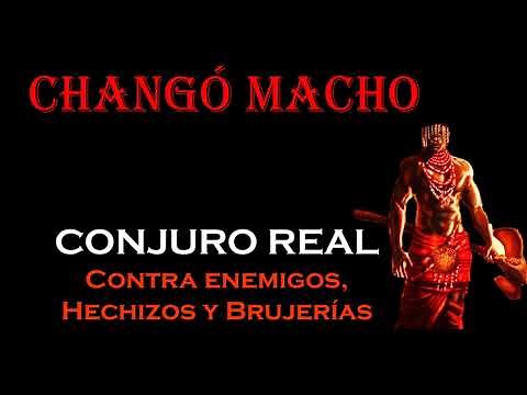 CHANGÓ MACHO. CONJURO REAL (Contra enemigos y brujerías)
