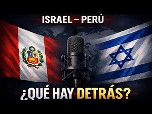 Israel and Peru: what's behind this relationship
