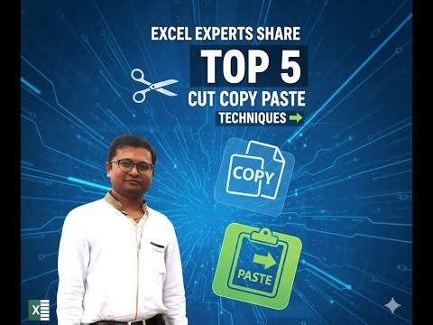 Excel Experts Share Top 5 CUT COPY PASTE Techniques