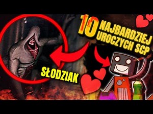 top 10 NAJBARDZIEJ UROCZYCH SCP