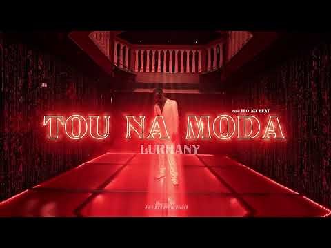 Lurhany - Tou Na Moda (Prod Teo No Beat) Video Oficial