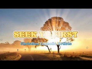 SEEK YE FIRST (With Lyrics) : Christian Catholic Artists