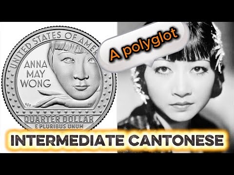 Anna May Wong / 黃柳霜 — The Chinese American Movie Star Who Spoke Many Languages | Intermediate 廣東話