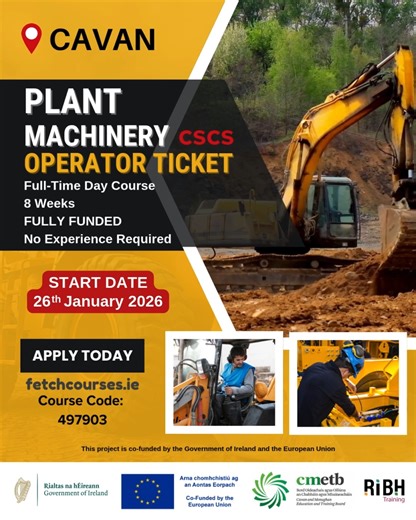 Get Your Plant Machinery Operator Ticket – CSCS 🛠 Fully Funded | 📍 Based in CAVAN | ⏰ Starts 26th January 2026 Ready to take the driver's seat in your construction career? 🏗 Join our Full-Time 8-week course and earn in-demand tickets that open doors to real job opportunities. 🎓 What You’ll Get: ✅ Site Dumper Certification ✅ 360 Excavator Certification ✅ QQI Concreting (4N2849) 📄 Course Info: 🔹 Contract No: 497903 🔹 Full-Time, Day Course 🔹 Location: CAVAN 🔹 Duration: 8 Weeks 🔹 Starts: 2