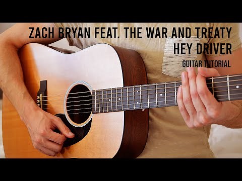 Zach Bryan - Hey Driver feat. (The War and Treaty) EASY Guitar Tutorial With Chords / Lyrics