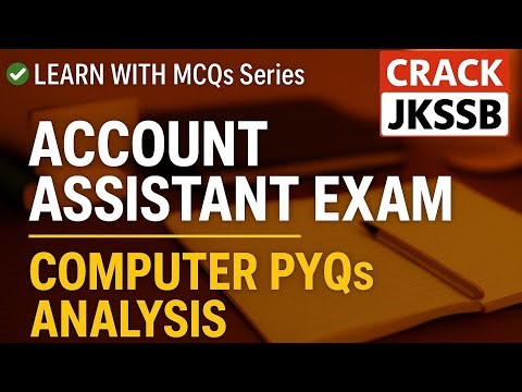 Account Assistant Exam | Computer PYQs Analysis | JKSSB Computer MCQs