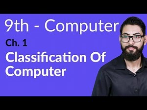 9th Class Computer - Ch 1 - Classification of Computer - Matric Part 1 Computer