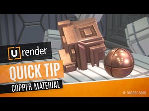 Copper Material - U-RENDER Quick Tip