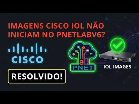 IMAGENS CISCO IOL NÃO INICIAM NO PNETLAB V6? RESOLVIDO!