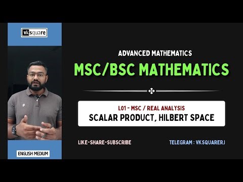 Scaler Product & Hilbert Space | MSC Mathematics | Real Analysis by Vishal Sir