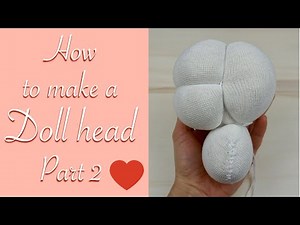 How to make a head for a Waldorf Doll - Part 2