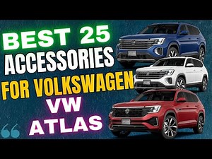 25 Awesome Volkswagen Atlas Accessories for Interior, Exterior, All Weather Protection and Style