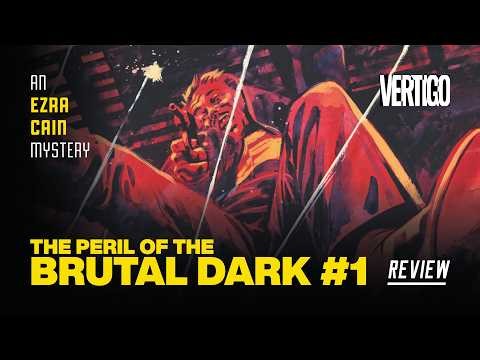 The Peril of the Brutal Dark: An Ezra Cain Mystery #1 Review - New Crime Noir from Vertigo