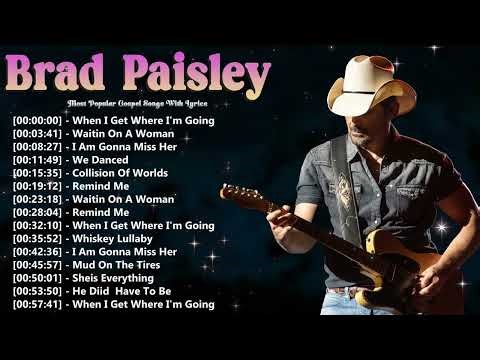 All songs by Brad Paisley 2026 - Brad Paisley Best Songs - Ultimate Country Mix
