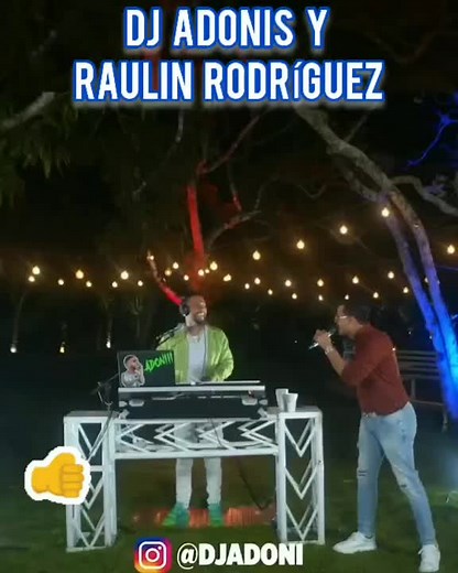 DJ Adonis y Raulín Rodríguez: Merengue y Bachata Dominicano