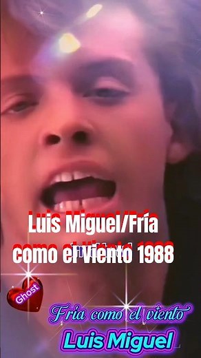 Luis Miguel/1988/Cold as the wind/Luis Miguel/The Snack/Marisela