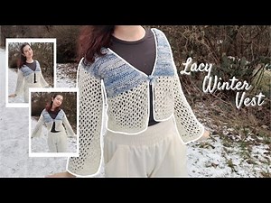 How to crochet the Lacy Winter Vest