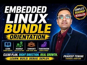 Embedded Linux Bundle Orientation | Complete Roadmap to Master Embedded Linux