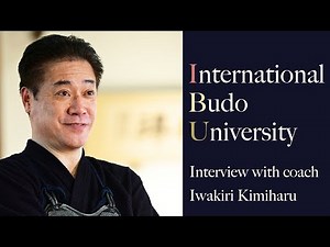 International Budo University - Interview with coach Iwakiri Kimiharu 国際武道大学 岩切公治先生 インタビュー