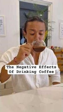 The Negative Effect Of Drinking Coffee