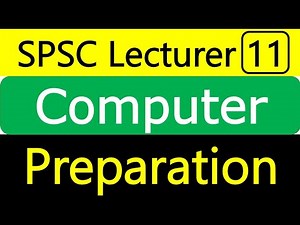SPSC Lecturer Computer Science Preparation Lecture 11 | Computer Science Lecturer