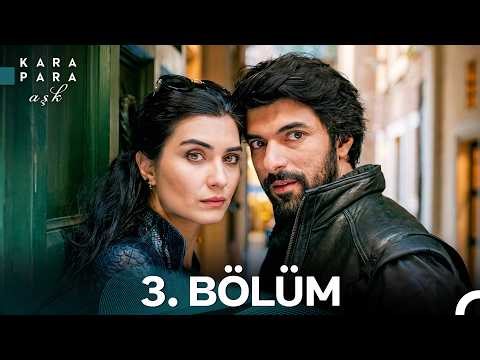 Kara Para Aşk 3. Bölüm (UHD)