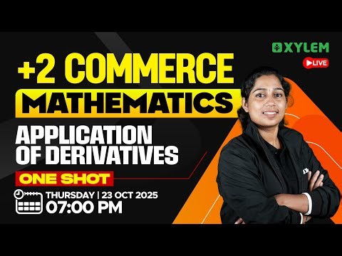Plus Two Commerce - Maths | Application Of Derivatives - One Shot| Xylem Plus Two Commerce