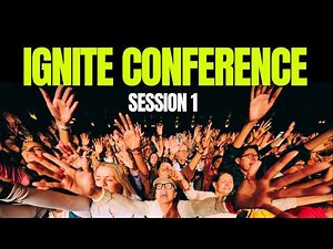 Ignite Conference - Session 1