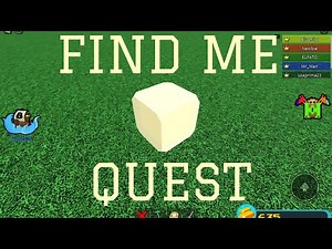 How to do the Find me Quest in build a boat for treasure