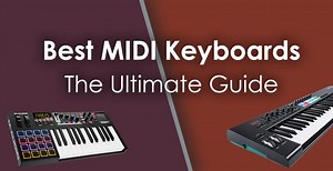 Best MIDI Keyboards: An In-Depth Look At the Market (2025)