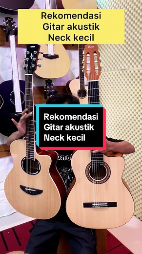 Rekomendasi Gitar Akustik dengan Neck Kecil dan Enak