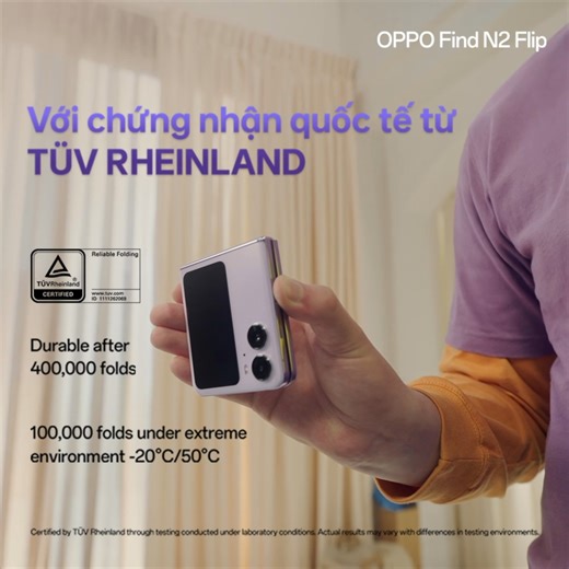 Trăm nghe không bằng 400.000 lần gập mở 😱 Lần đầu tiên trên thế giới, OPPO Find N2 Flip vượt qua được chứng nhận quốc tế về màn hình gập đáng tin cậy từ TÜV Rheinland. Với Gương Thần OPPO, gập 400.000 lần mà cảm giác vẫn mượt mà như lần đầu tiên. Sẵn sàng mang lại trải nghiệm gập mở ấn tượng và bền bỉ cho người dùng 😎 🔥 Cùng OPPO Find N2 Flip gập mở nhiều hơn nữa những thao tác đột phá. Đặt trước ngay để trở thành một trong những người đầu tiên sở hữu Gương Thần OPPO, nhận ưu đãi độc quyền đế