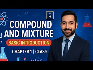 L#11. Compound and Mixture | Basic Introduction | Class 9 Chemistry Chapter 1