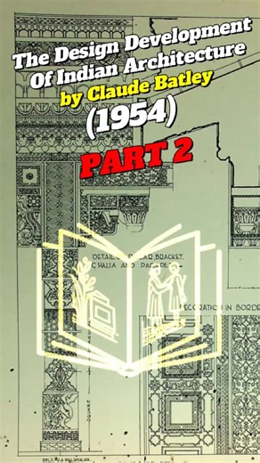 BOOKS2WATCH on Instagram: "📚 The Architectural DNA of a Nation! 🌍 In 1954, British architect Claude Batley finalized his epic documentation of 3,000 years of Indian building design. From the earliest settlements to the Indo-Islamic fusion and beyond, this book offers a comprehensive view of how India's architecture adapted and transformed. It is the definitive record of a civilization's story, written in brick, stone, and marble. 🤯 #IndianArchitecture #ClaudeBatley #1954A