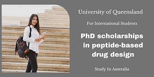 International PhD Scholarships in Peptide-based Drug Design at University of Queensland, Australia - Scholarship Positions 2024 2025