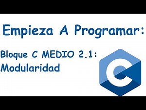 Bloque C Medio 2.1: Introduccion a la Modularidad