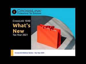 What's new in CrossLink 1040 for Tax Season 2022