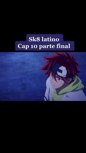 Capítulo 10 español latino #sk8theinfinity #viral #otaku_girl #fypシ #anime ♡♡