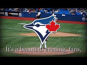 "Okay Blue Jays!" - Anthem of the Toronto Blue Jays