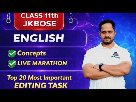 Class 11 JKBOSE English | Top 20 Most Important Editing Tasks | Live Marathon + Concepts