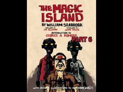 The Magic Island by William Seabrook PART 6