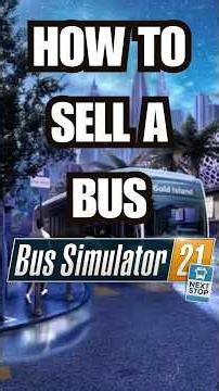 How to SELL a Bus in Bus Simulator 21