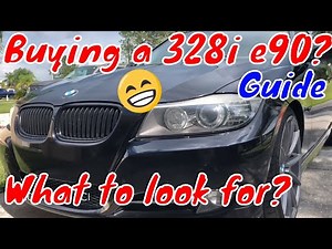 Buying a used BMW 3 series 328i E90 2006-2011 Common Issues What to look for