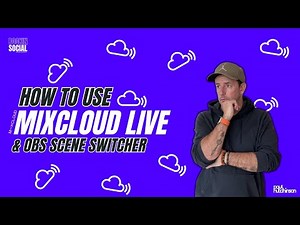 How To Use Mixcloud Live & OBS Scene Switcher