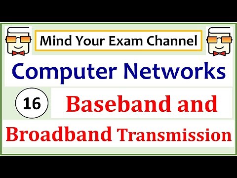Baseband & Broadband Transmission | Computer Networks Course | Lecture 16