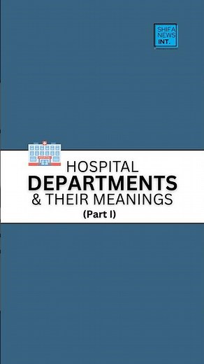 Hospital departments & their meanings | Shifa News