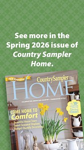 🌟 Are you as excited as we are about the new Country Sampler Home? Print subscribers should be receiving their copies of our Spring 2026 issue in the mail any day now! If you don't already subscribe, look for it on newsstands later this month. 🌼Want to make sure you don't miss a future issue? Subscribe to print here: https://ssl.drgnetwork.com/flex/CSL/EK0CSWB | Country Sampler Home