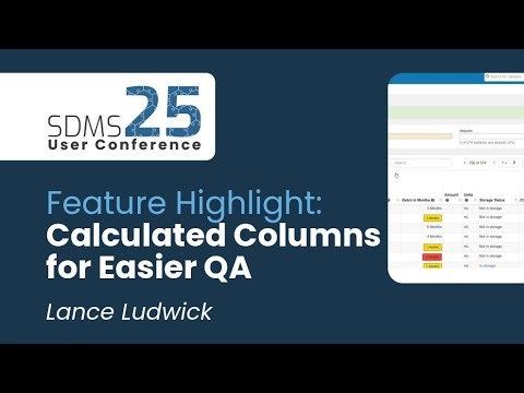 Feature Highlight: Calculated Columns & Conditional Formatting for QA | SDMS User Conference 2025