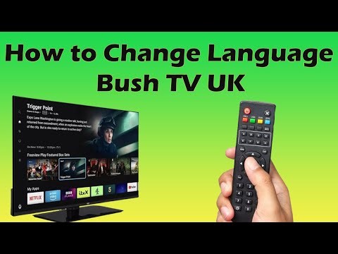 How to change language on Bush TV UK