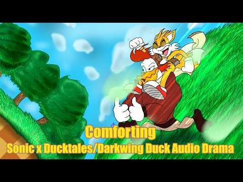 Comforting | Sonic x Ducktales/Darkwing Duck Audio Drama